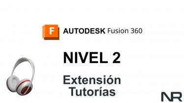 Fusion 360 Nivel 2 Extensión tutorías